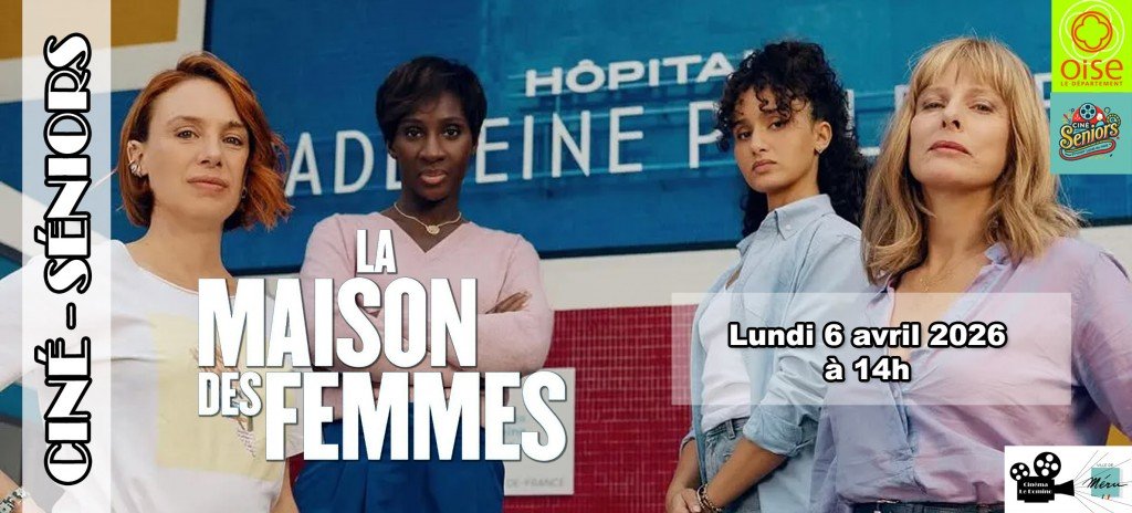 actualité Ciné Seniors La Maison des Femmes