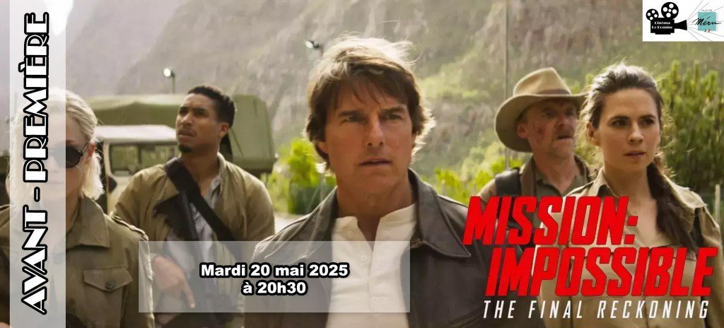 actualité AVP Mission Impossible: The Final Reckoning